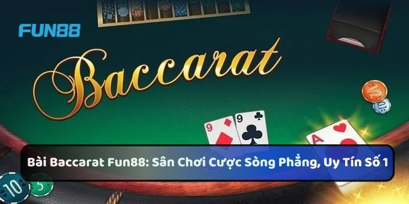 Bài Baccarat Fun88: Sân Chơi Cược Sòng Phẳng, Uy Tín Số 1 1 https://friendlysupport.us.com/