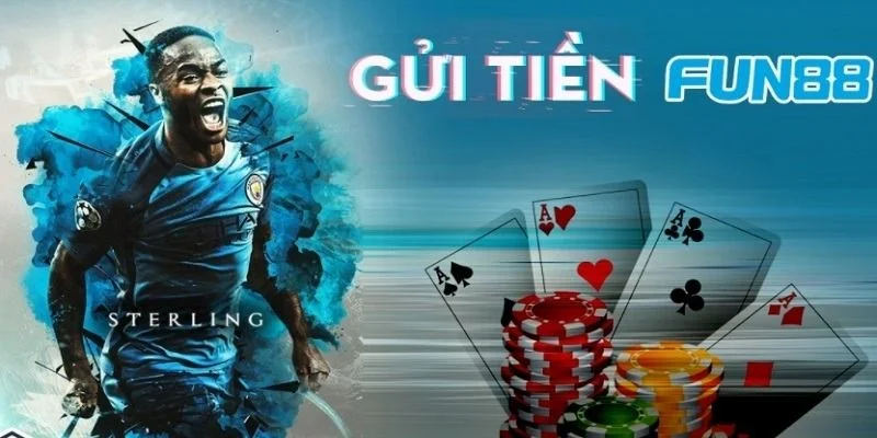 Nạp Tiền Fun88 1 Fun88 là nhà cái cá cược có cơ chế nạp tiền nhanh gọn lẹ.
