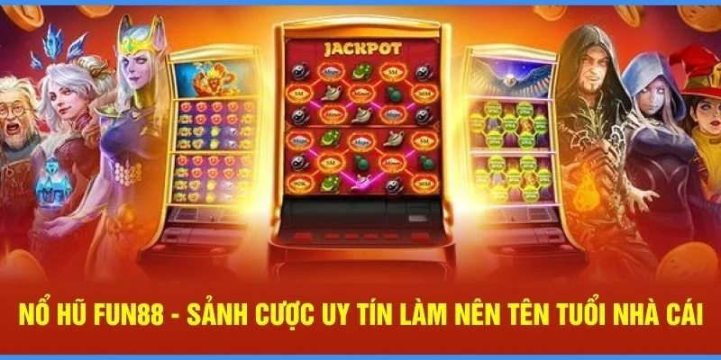 Nổ hũ Fun88 mang đến một giao diện vòng quay sống động