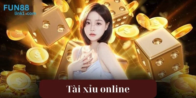 Tài Xỉu Online - Săn Thưởng Dễ, Đổi Vận Nhanh Tại Fun88